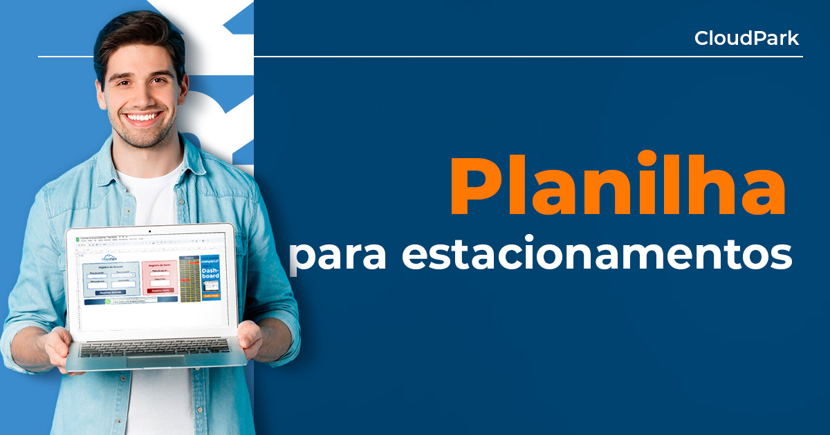 planilha para estacionamentos. Use a planilha para controle de estacionamentos da CloudPark.