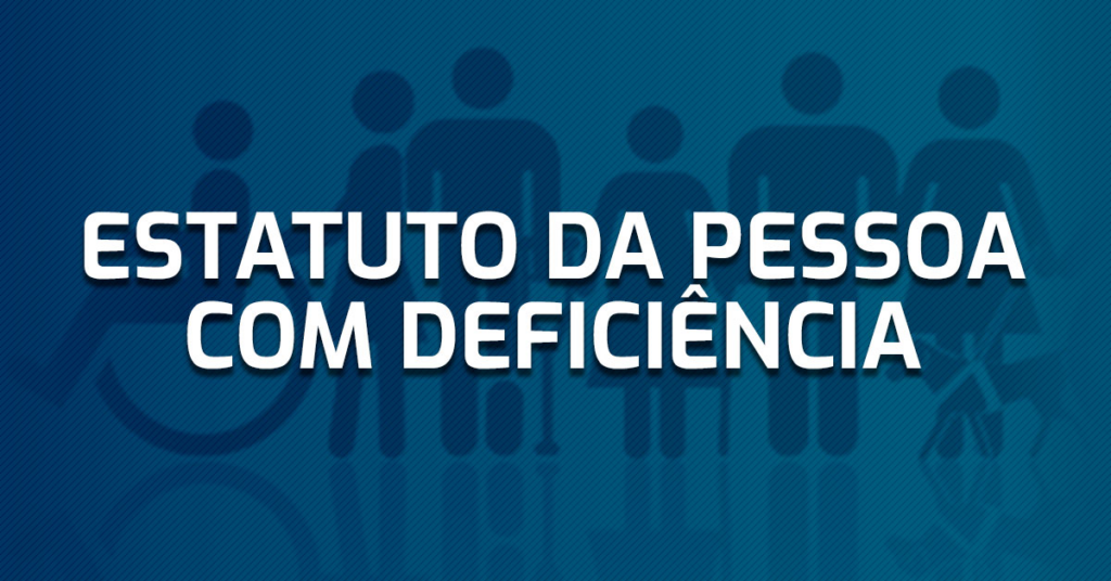 O que diz o Estatuto da Pessoa com Deficiência